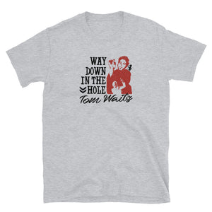 Way Down in the Hole Tee